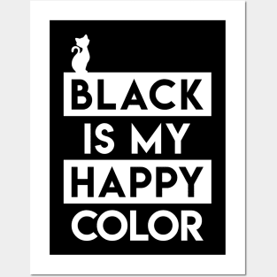 Black Is My Happy Color T-Shirt Posters and Art